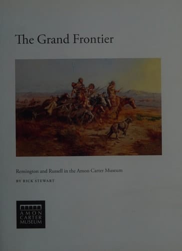 The Grand Frontier Remington and Russell in the Amon Carter Museum