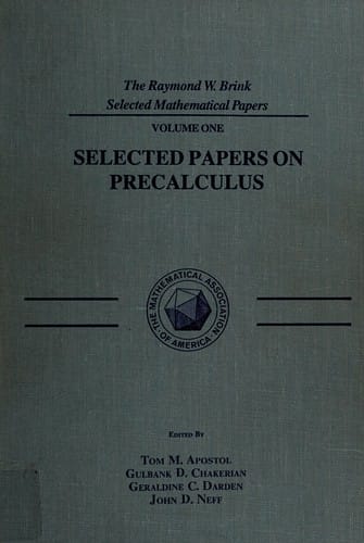 Selected Papers on Precalculus (The Raymond W. Brink selected mathematical papers)