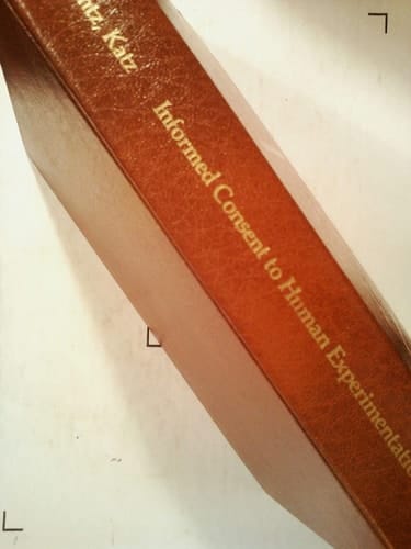 Informed Consent to Human Experimentation: The Subject's Dilemma