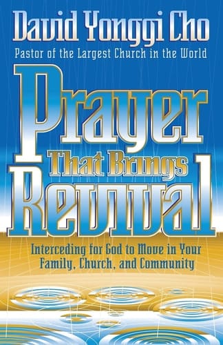 Prayer That Brings Revival Interceding for God to Move in Your Family, Church, and Community