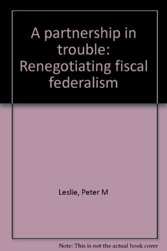 A partnership in trouble: Renegotiating fiscal federalism