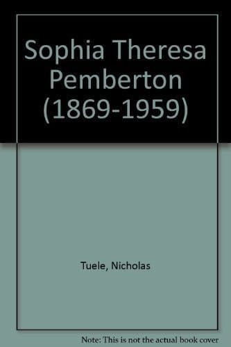 Sophia Theresa Pemberton (1869-1959)