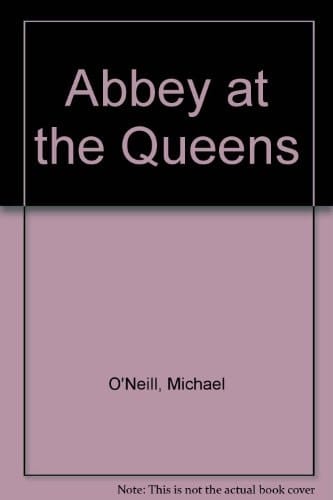 The Abbey at the Queens The Interregnum Years, 1951-1966