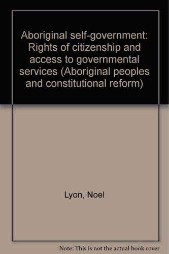 Aboriginal self-government: Rights of citizenship and access to governmental services (Aboriginal peoples and constitutional reform)