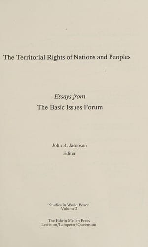The Territorial Rights of Nations and Peoples: Essays from the Basic Issues Forum (Studies in World Peace)