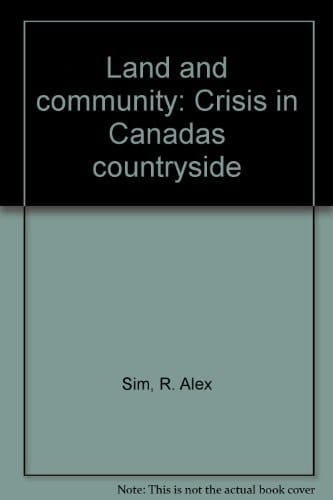 Land and community: Crisis in Canadas countryside