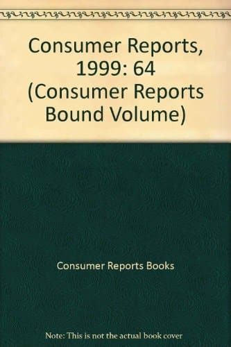 Consumer Reports 1999: January-December 1999