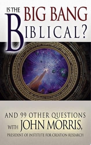 Is the Big Bang Biblical? And 99 Other Questions