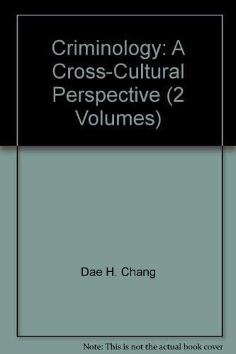 Criminology: A Cross-Cultural Perspective (2 Volumes)