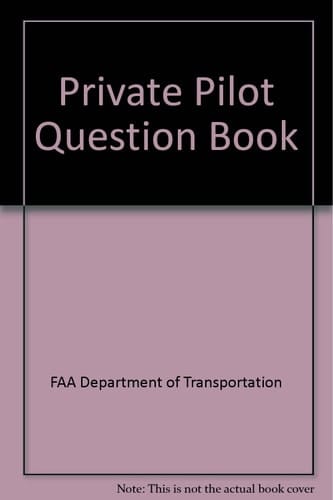 Private Pilot Question Book