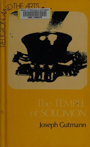 The Temple of Solomon: Archaeological Fact and Medieval Tradition in Christian, Islamic, and Jewish Art (Religion and the Arts ; No. 3)