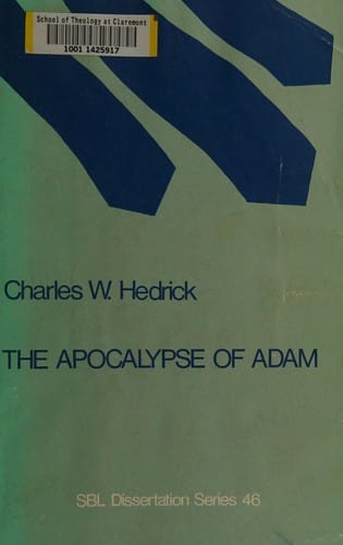 The Apocalypse of Adam: A Literary and Source Analysis (SBL Dissertation Series, No. 46)