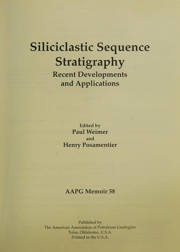 Siliciclastic Sequence Stratigraphy: Recent Developments and Applications (Aapg Memoir)