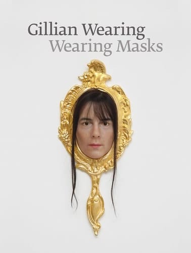 Gillian Wearing Wearing Masks