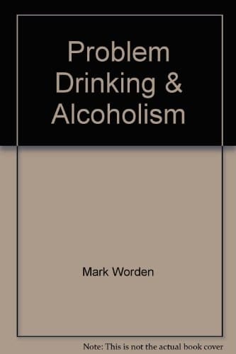Problem Drinking and Alcoholism