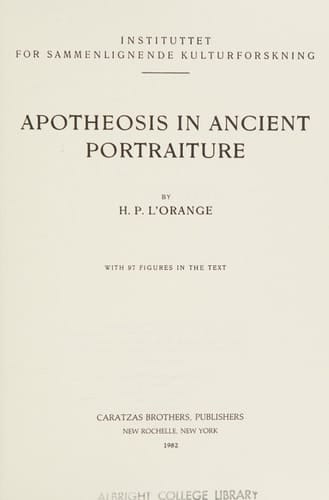 Apotheosis in Ancient Portraiture. Repr of the 1947 Ed