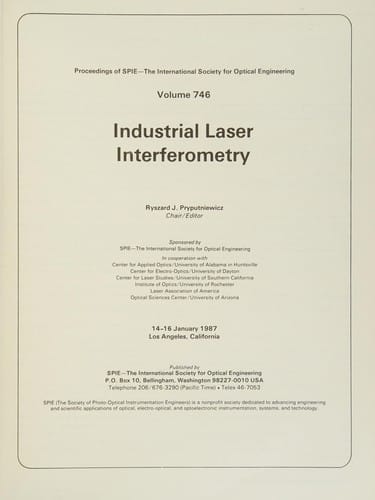Industrial Laser Interferometry, January 14-16, 1987, Los Angeles, California (Proceedings of Spie-Intl Soc for Optical Engineering, Volume  746)