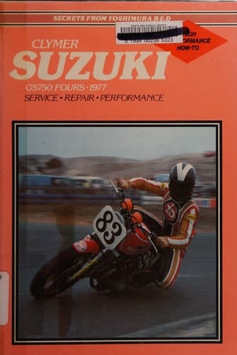 Suzuki GS750 Fours, 1977-1982 Service, Repair, Maintenance