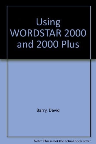 Using WordStar 2000 and 2000 Plus