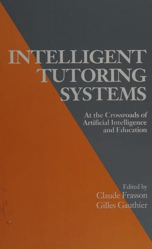 Intelligent Tutoring Systems: At the Crossroad of Artificial Intelligence and Education