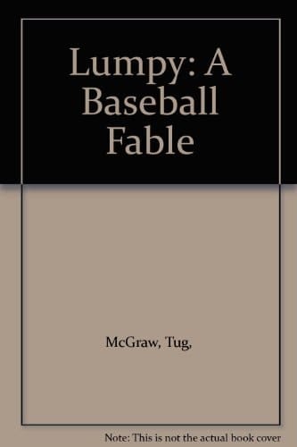 Lumpy A Baseball Fable
