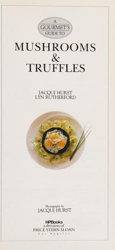 A Gourmet's Guide to Mushrooms & Truffles