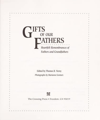 Gifts of Our Fathers Stories about Fathers and Grandfathers Written from the Heart