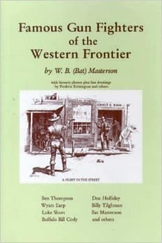Famous Gun Fighters of the Western Frontier