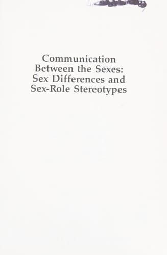 Communication between the sexes: Sex differences and sex-role stereotypes