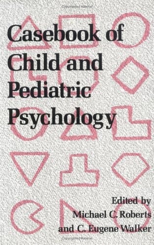 Casebook of Child and Pediatric Psychology