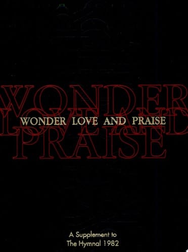Wonder, Love, and Praise Pew Edition A Supplement to the Hymnal 1982