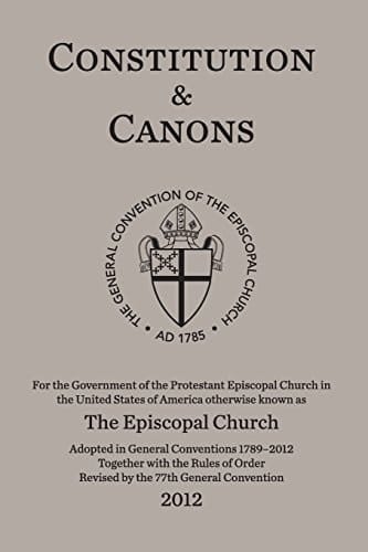 Constitution and Canons The General Convention of the Episcopal Church
