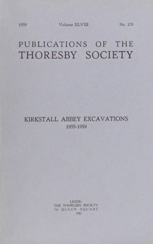 Kirkstall Abbey Excavations 1955-59