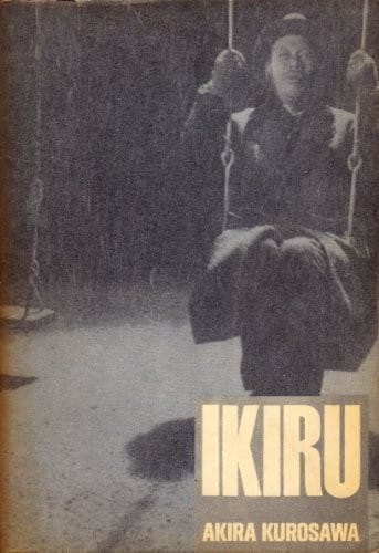Ikiru: A film; (Modern film scripts, 11)