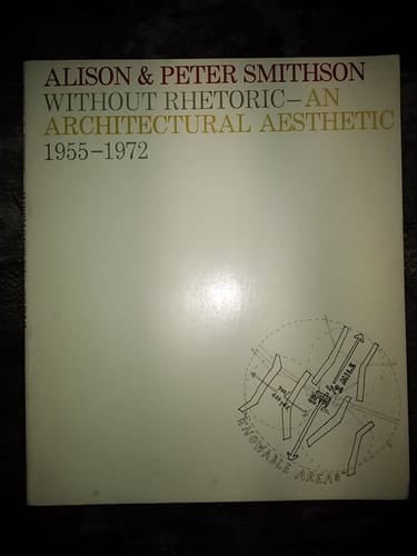 Without Rhetoric An Architectural Aesthetic, 1955-1972