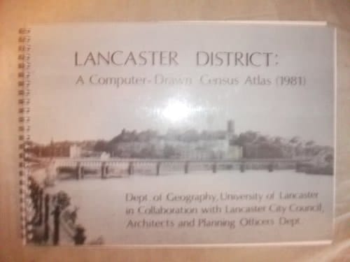 Lancaster District A Computer-drawn Census Atlas (1981)