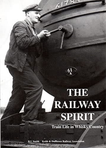 The Railway Spirit Train Life in Whisky Country