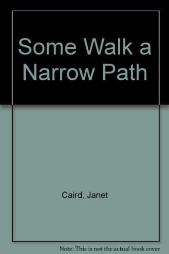 Some Walk a Narrow Path