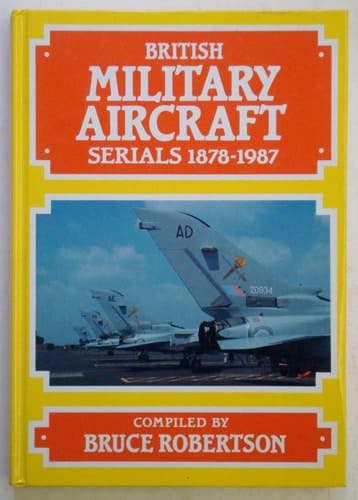 British Military Aircraft Serials, 1878-1987