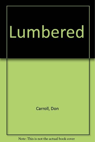 Lumbered
