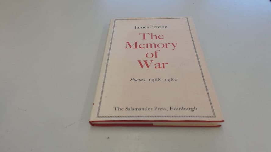 The memory of war: Poems, 1968-1982