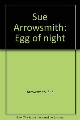 Sue Arrowsmith Egg of Night