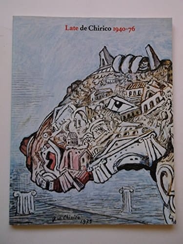 Late De Chirico, 1940-76: An exhibition
