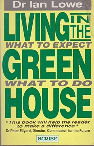Living in the Greenhouse