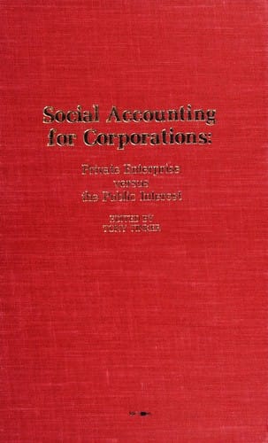 Social Accounting for Corporations: Private Enterprise Vs the Public Interest