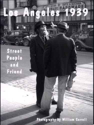 Los Angeles, 1939... Street People and Friends
