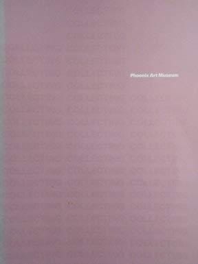 Collecting: Phoenix Art Museum, 1957-1984