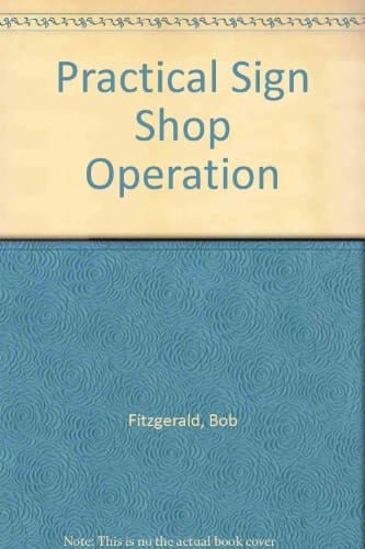 Practical Sign Shop Operation