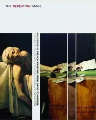 The Repeating Image: Multiples in French Painting from David to Matisse