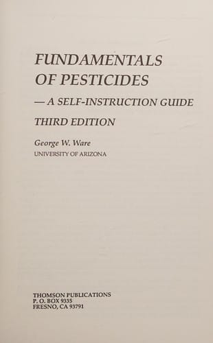 Fundamentals of Pesticides: A Self Instruction Guide